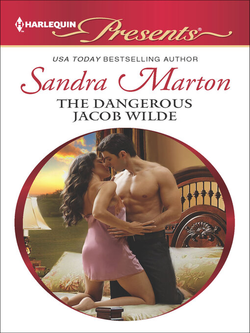 Title details for The Dangerous Jacob Wilde by Sandra Marton - Available